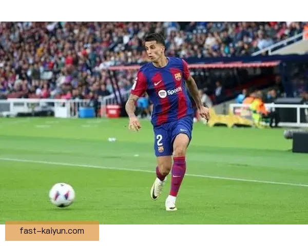 坎塞洛传中能力持续提升，助攻数据令人瞩目